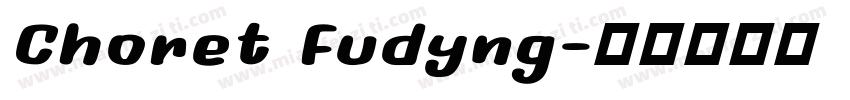 Choret Fudyng字体转换